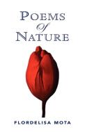 Poems Of Nature di Flordelisa Mota edito da Xlibris