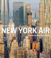 New York Air: The View from Above di George Steinmetz edito da Abrams & Chronicle Books