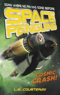 Space Penguins Cosmic Crash! di Lucy Courtenay edito da STONE ARCH BOOKS
