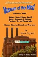 Museum of the Mind di Scott Layton edito da Booksurge Publishing