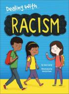 Dealing With...: Racism di Jane Lacey edito da Hachette Children's Group