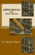 Omnilingual and Other Stories di H. Beam Piper edito da Createspace