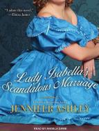 Lady Isabella's Scandalous Marriage di Jennifer Ashley edito da Tantor Audio