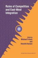 Rules of Competition and East-West Integration edito da Springer US