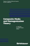 Composite Media and Homogenization Theory di Gianni Dal Maso, Gianfausto Dell'Antonio edito da Birkhäuser Boston