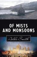 Of Mists and Monsoons di Adele Smith edito da Partridge Singapore