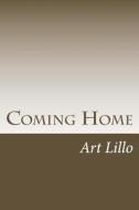Coming Home di Art Lillo edito da Createspace
