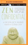 Zen Confidential: Confessions of a Wayward Monk di Shozan Jack Haubner edito da Audible Studios on Brilliance