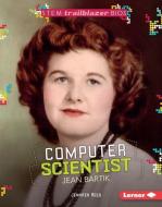 Computer Scientist Jean Bartik di Jennifer Reed edito da LERNER PUBN