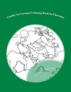 Chubby Art Cartoon Colouring Book for Christmas di Alison Galvan edito da Createspace