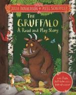 The Gruffalo: A Read And Play Story di Julia Donaldson edito da Pan Macmillan