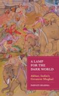 A Lamp For The Dark World di Parvati Sharma edito da Rowman & Littlefield