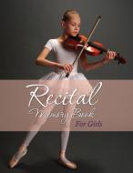 Recital Memory Book for Girls di Speedy Publishing Llc edito da Speedy Publishing LLC