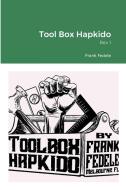 Tool Box Hapkido, Rev 1 di Frank Fedele edito da Lulu.com