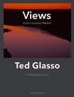 Views 1968 - 2018: A Retrospective di Ted Glasso edito da LIGHTNING SOURCE INC