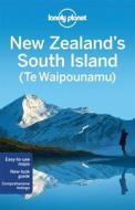 Lonely Planet New Zealand\'s South Island di Lonely Planet, Brett Atkinson, Sarah Bennett, Peter Dragicevich, Charles Rawlings-Way, Lee Slater edito da Lonely Planet Publications Ltd