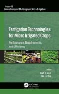 Fertigation Technologies For Micro Irrigated Crops edito da Apple Academic Press Inc.