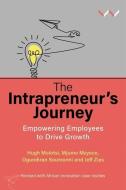 The Intrapreneur's Journey: Empowering Employees to Drive Growth di Mjumo Mzyece, Hugh Molotsi, Ogundiran Soumonni edito da WITS UNIV PR