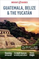 Insight Guides Guatemala, Belize and Yucatan di Insight Guides edito da APA Publications Ltd
