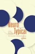 Neuro Typical di S. Herbert edito da Grosvenor House Publishing Ltd