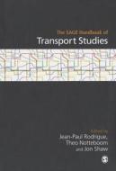 The SAGE Handbook of Transport Studies di Jean-Paul Rodrigue edito da SAGE Publications Ltd