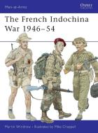 The Indochina War, 1946-54 di Martin Windrow edito da Bloomsbury Publishing PLC