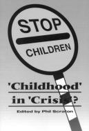 Childhood In Crisis? di Phil Scraton edito da Routledge