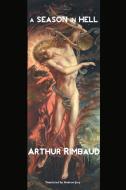 A SEASON IN HELL di Arthur Rimbaud edito da Crescent Moon Publishing