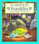 El Diente de Franklin = Franklin and the Tooth Fairy di Paulette Bourgeois edito da Lectorum Publications