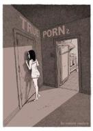 True Porn: Volume 2 edito da Alternative Comics