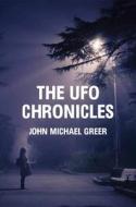 The UFO Chronicles di John Michael Greer edito da AEON BOOKS LTD