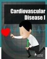 Cardiovascular Disease I (Contemporary Cover) di Iconcept Press edito da Iconcept Press
