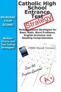 Catholic High School Entrance Test Strategy: Winning Multiple Choice Strategies for the Hspt, COOP and Tachs di Complete Test Preparation Inc edito da COMPLETE TEST PREPARATION INC