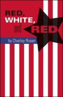 Red, White, and Red di Charley Rosen edito da CODHILL PR