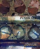 Manish Pushkale di Jacques Dupin, Ashok Vajpeyi, Jerome Neutres edito da Grantha Corporation