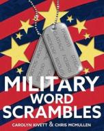 Military Word Scrambles di Carolyn Kivett, Chris McMullen edito da Createspace Independent Publishing Platform
