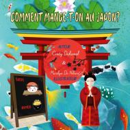 Comment mange-t-on au Japon? di Cindy Duhamel edito da Books on Demand