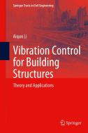 Vibration Control for Building Structures di Aiqun Li edito da Springer International Publishing