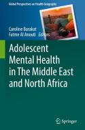 Adolescent Mental Health in The Middle East and North Africa edito da Springer International Publishing