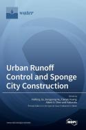 Urban Runoff Control and Sponge City Construction edito da MDPI AG