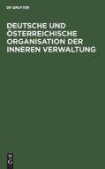 Deutsche und österreichische Organisation der inneren Verwaltung di NO CONTRIBUTOR edito da De Gruyter