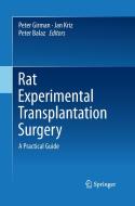 Rat Experimental Transplantation Surgery edito da Springer International Publishing