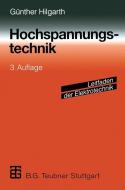 Hochspannungstechnik di Günther Hilgarth edito da Vieweg+Teubner Verlag