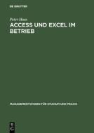 Access und Excel im Betrieb di Peter Haas edito da De Gruyter Oldenbourg