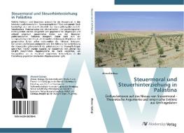 Steuermoral und Steuerhinterziehung in Palästina di Ahmed Qubaja edito da AV Akademikerverlag