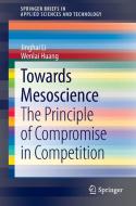 Towards Mesoscience di Wenlai Huang, Jinghai Li edito da Springer Berlin Heidelberg