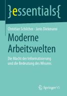 Moderne Arbeitswelten di Janis Diekmann, Christian Schilcher edito da Springer Fachmedien Wiesbaden