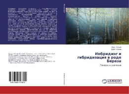 Inbriding i gibridizaciya v rode Bereza di Igor' Isakov, Jurij Isakov edito da LAP Lambert Academic Publishing