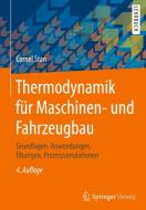 Thermodynamik für Maschinen- und Fahrzeugbau di Cornel Stan edito da Springer-Verlag GmbH