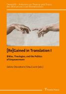 [Re]Gained in Translation I: Bibles, Theologies, and the Politics of Empowerment edito da Frank & Timme